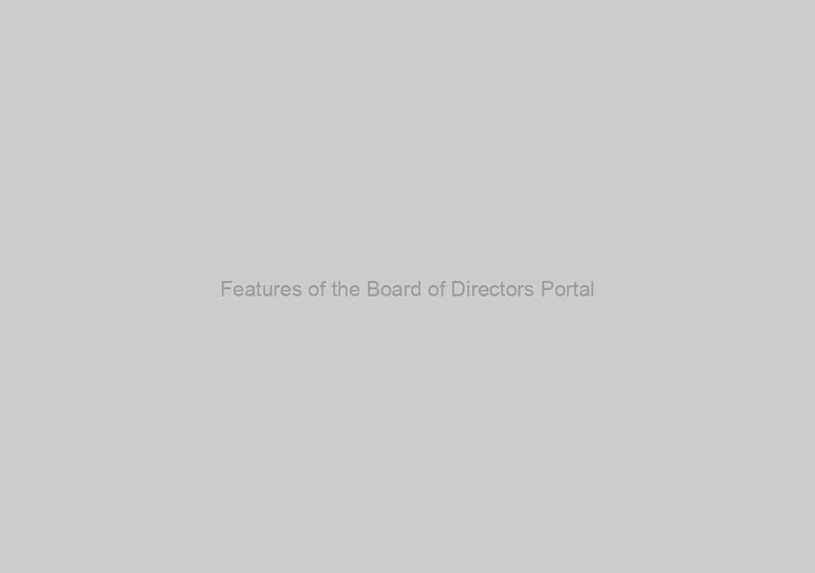 Features of the Board of Directors Portal